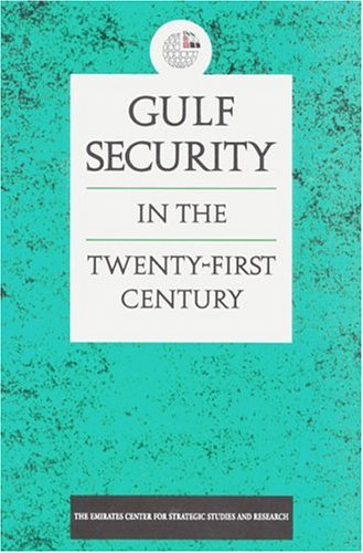 Stock image for Gulf Security in the Twenty-First Century for sale by Daedalus Books