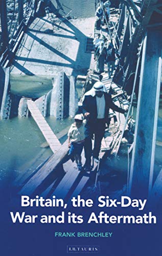 Britain, The Six-day War And Its Aftermath