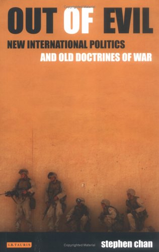 Beispielbild fr Out of evil : new international politics and old doctrines of war. zum Verkauf von Kloof Booksellers & Scientia Verlag