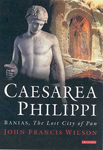 Beispielbild fr Caesarea Philippi: Banias, the Lost City of Pan zum Verkauf von Bestsellersuk