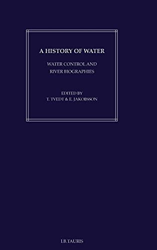 9781850434450: A History Of Water: Water Control And River Biographies: Volume I (1)