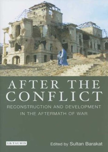 Stock image for After The Conflict Reconstruction And Development In The Aftermath Of War for sale by Cambridge Rare Books