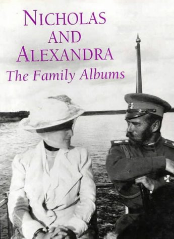 Imagen de archivo de Nicholas and Alexandra: The Family Albums a la venta por Hawking Books