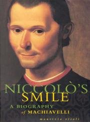 Beispielbild fr Niccolo's Smile: A Biography of Machiavelli zum Verkauf von WorldofBooks