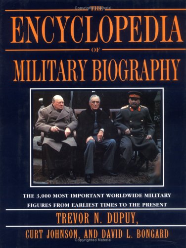 Stock image for The Encyclopedia of Military Biography. for sale by Steve Liddle, ABA PBFA  ILAB