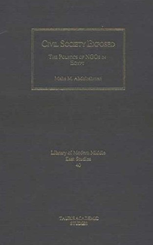 9781850435815: Civil Society Exposed: The Politics Of NGOs In Egypt: v. 40