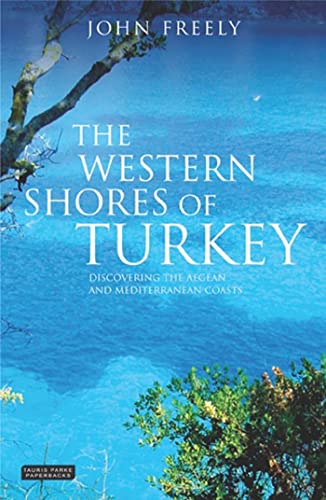 9781850436188: The Western Shores of Turkey: Discovering the Aegean and Mediterranean Coasts (Tauris Parke Paperbacks)