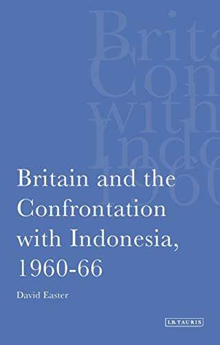 9781850436232: Britain and the Confrontation with Indonesia, 1960-66
