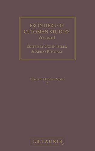 Stock image for Frontiers of Ottoman Studies, Volume 1 for sale by Ergodebooks