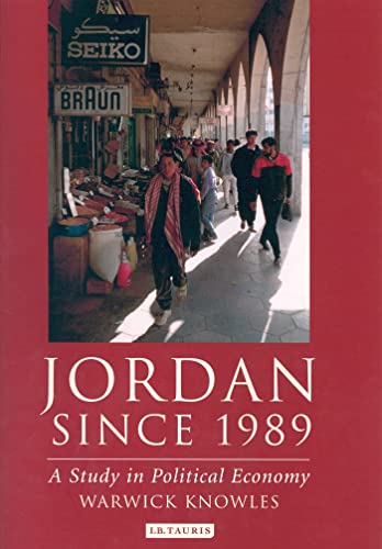 Beispielbild fr Jordan since 1989 : A Study in Political Economy zum Verkauf von Better World Books