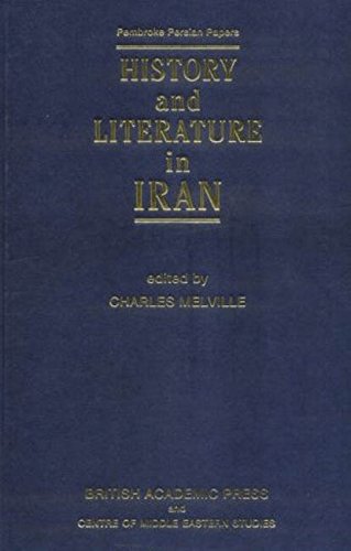 History and Literature in Iran (Pembroke Persian Papers) (9781850436522) by Melville, Charles