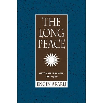 9781850436553: The Long Peace: Ottoman Lebanon, 1861-1920