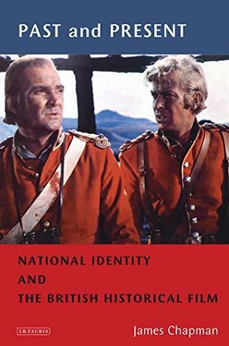 Beispielbild fr Past and Present: National Identity and the British Historical Film (Cinema and Society) zum Verkauf von WorldofBooks