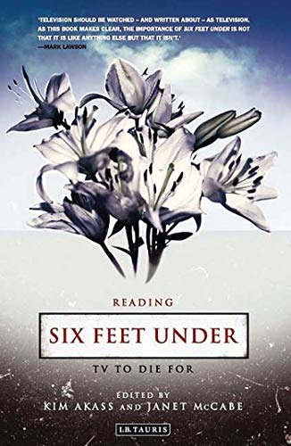 Beispielbild fr Reading Six Feet Under : TV to Die For zum Verkauf von Better World Books