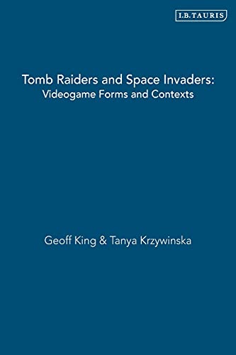 Stock image for Tomb Raiders and Space Invaders: Videogame Forms and Contexts for sale by Seagull Books