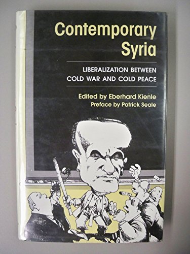 Imagen de archivo de Contemporary Syria: Liberalization Between Cold War and Peace a la venta por Reuseabook