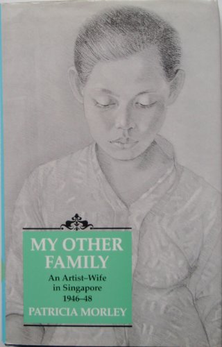 Beispielbild fr My Other Family: Artist-Wife in Singapore zum Verkauf von WorldofBooks
