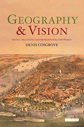 9781850438472: Geography and Vision: Seeing, Imagining and Representing the World