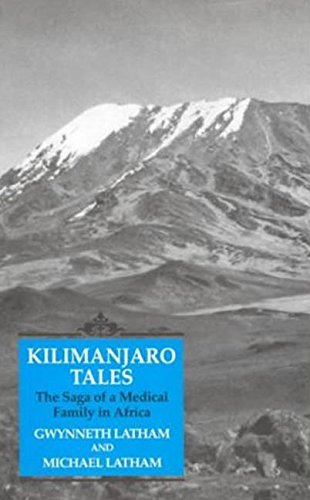 Imagen de archivo de Kilimanjaro Tales: The Saga of A Medical Family in Africa a la venta por Books-R-Keen