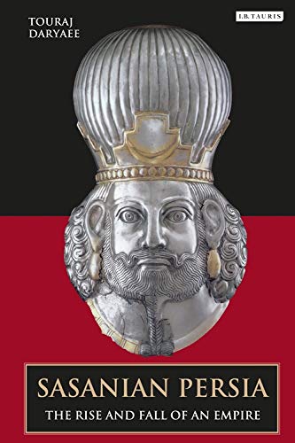 9781850438984: Sasanian Persia: The Rise and Fall of an Empire (International Library of Iranian Studies): v. 8