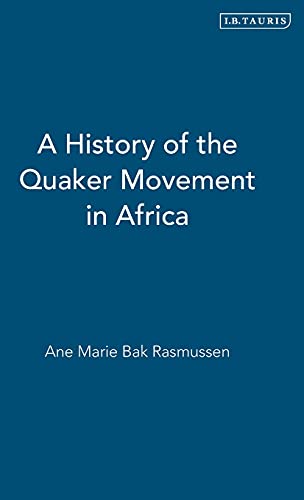Stock image for A History of the Quaker Movement in Africa for sale by Hay-on-Wye Booksellers