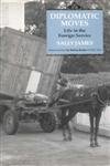 Diplomatic Moves: Life in the Foreign Service (9781850439240) by James, Sally