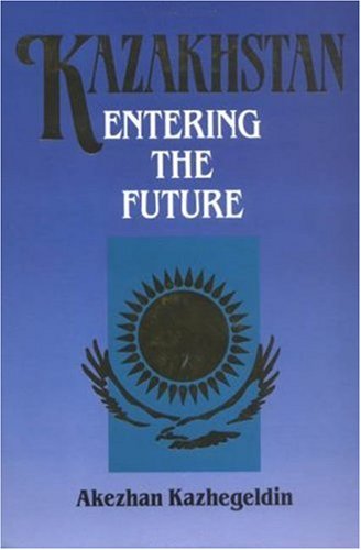 9781850439707: Kazakhastan: Entering the Future