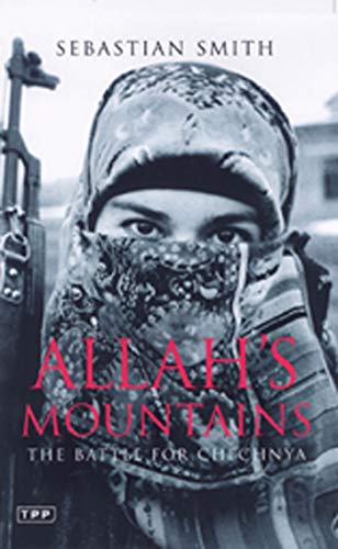 9781850439790: Allah's Mountains: The Battle for Chechnya (Tauris Parke Paperbacks)