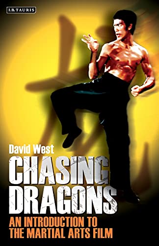 Beispielbild fr Chasing Dragons: An Introduction to the Martial Arts Film zum Verkauf von Powell's Bookstores Chicago, ABAA