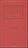 Beispielbild fr The Diplomacy of Liberation: Foreign Relations of the ANC Since 1960 (International Library of African Studies) zum Verkauf von Chiron Media