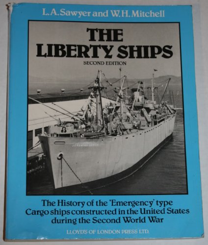 Beispielbild fr The Liberty Ships / the History of the 'Emergency' type Cargo ships constructed in the United States during World War II. zum Verkauf von Louis Tinner Bookshop