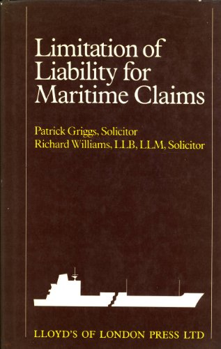 Limitation of Liability for Maritime Claims (9781850440833) by Patrick Griggs; Richard Williams