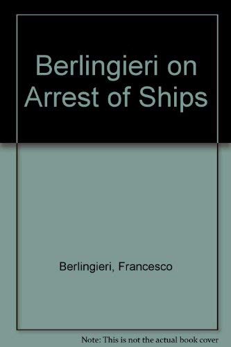 Beispielbild fr Berlingieri on Arrest of Ships zum Verkauf von medimops