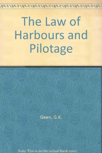 Law of Harbours and Pilotage (9781850444909) by Douglas, R. P. A.; Geen, G. K.