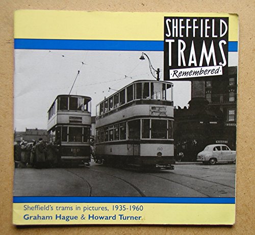 Sheffield Trams Remembered (9781850480068) by Hague, Graham; Turner, Howard