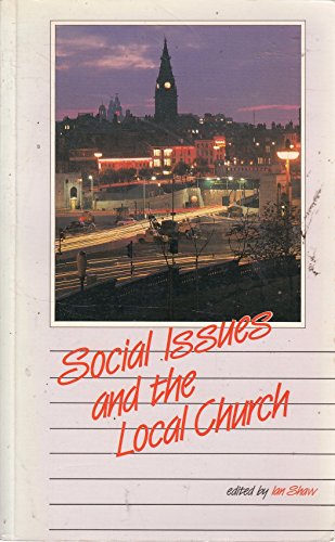 Beispielbild fr Social Issues and the Local Church zum Verkauf von WorldofBooks