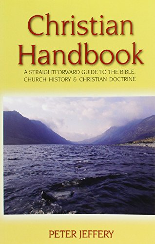 Beispielbild fr Christian Handbook: A Straight Forward Guide to the Bible, Church History and Christian Doctrine zum Verkauf von WorldofBooks