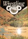 Imagen de archivo de Wrestling with God: Lessons from the Life of Jacob a la venta por WorldofBooks
