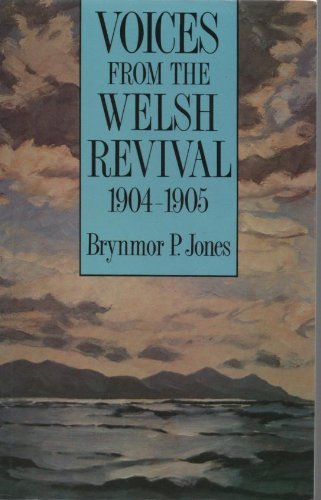 Beispielbild fr Voices from the Welsh Revival, 1904-1905 zum Verkauf von Goldstone Books