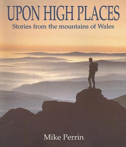 Stock image for Upon High Places: Stories from the Mountains of Wales for sale by WorldofBooks
