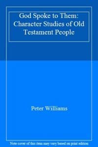 Beispielbild fr God Spoke to Them: Character Studies of Old Testament People zum Verkauf von WorldofBooks