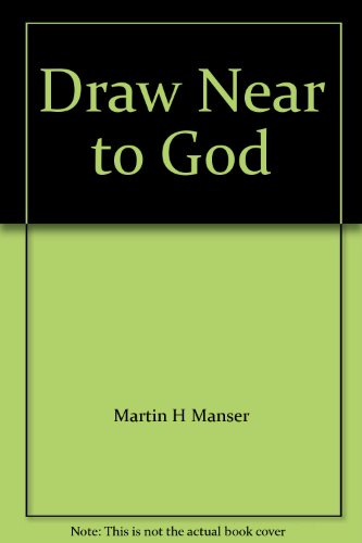 Stock image for DRAW NEAR TO GOD for sale by WorldofBooks