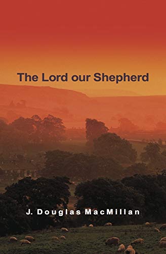 Stock image for The Lord Our Shepherd for sale by WorldofBooks