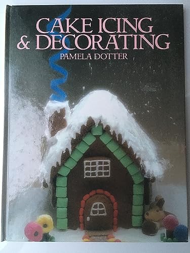 Imagen de archivo de Cake Icing and Decorating a la venta por Better World Books: West