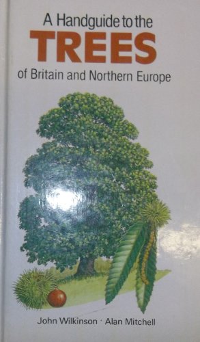 Imagen de archivo de A Handguide to the Trees of Britain and Northern Europe (Nature Handguides) a la venta por HPB-Diamond