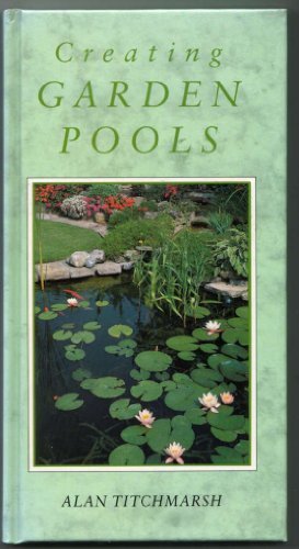 Stock image for Creating Garden Pools for sale by Reuseabook
