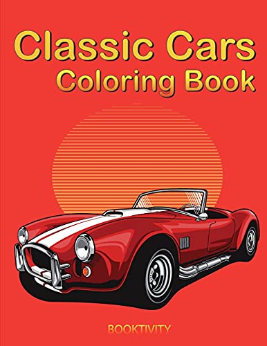 Imagen de archivo de Classic Cars Coloring Book for kids: A Collection of Amazing Supercar Designs for Kids, Adults, Boys, and Car Lovers a la venta por WorldofBooks