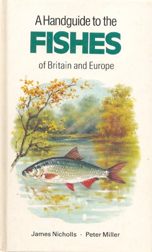 Beispielbild fr A Handguide to the Fishes of Britain and Europe (Nature Handguides) zum Verkauf von GF Books, Inc.