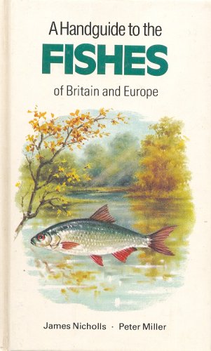 Imagen de archivo de A Handguide to the Fishes of Britain and Europe (Nature Handguides) a la venta por GF Books, Inc.