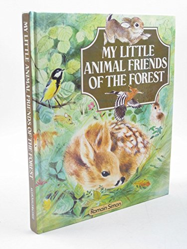 My Little Animal Friends of the Forest (9781850511182) by Simon, Romain